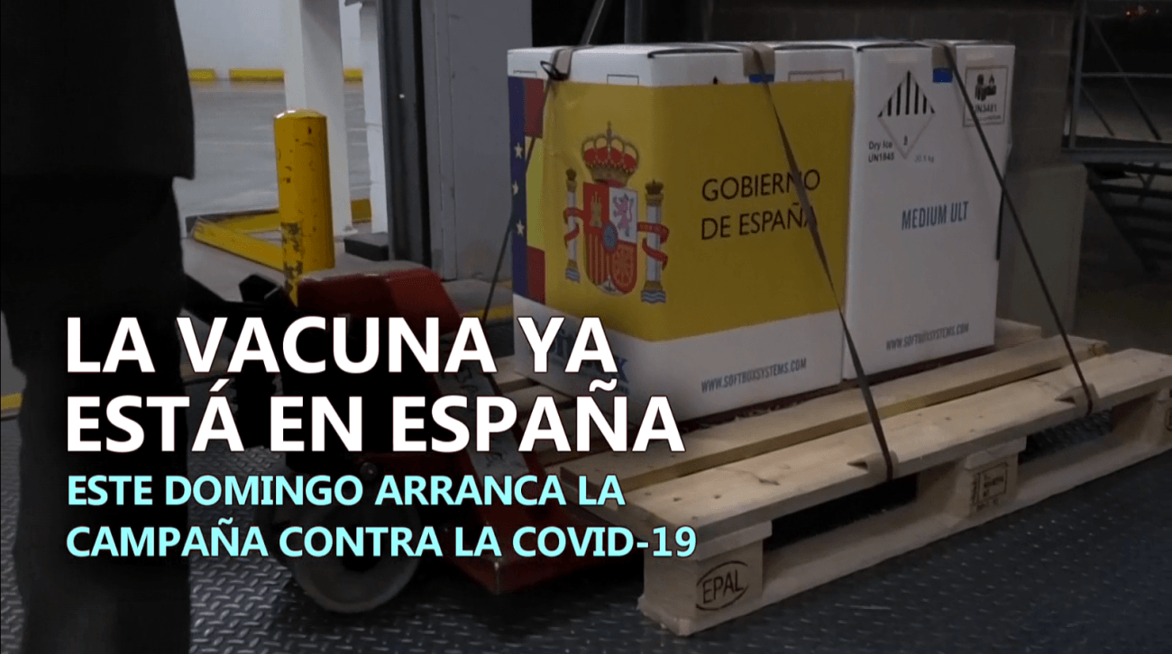 Las vacunas de la covid-19 ya están en España 
