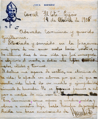 <p>Carta de Humberto Alonso Pérez a su mujer, Carmina, y a su hijo, Guillermo. Cárcel de El Coto (Gijón), 14 de abril de 1938. Museo del Pueblo de Asturias, Gijón, Correspondencia familiar de Humberto Alonso Pérez. Humberto Alonso Pérez fue fusilado por el franquismo el 28 de mayo de 1938, a los 26 años.</p>